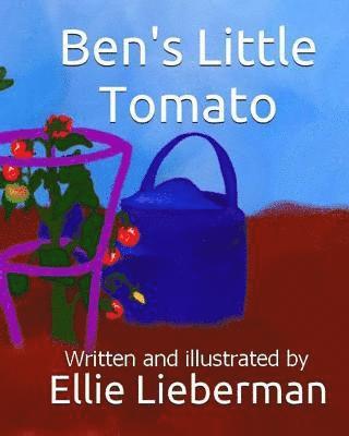 Ellie Lieberman - Ben's Little Tomato, Häftad. Tillgänglighet: Lägg i varukorg