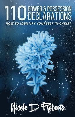 Winsome Duncan, Nicole D. Roberts - 110 Power & Possession Declarations: How to Identify Yourself in Christ, Häftad. Tillgänglighet: Lägg i varukorg