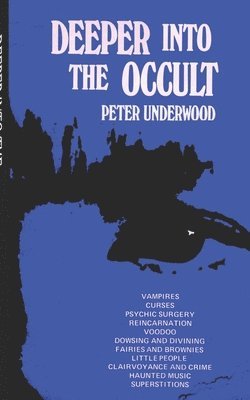 Peter Underwood - Deeper into the Occult, Häftad. Tillgänglighet: Lägg i varukorg