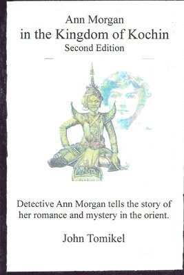 John Tomikel - Ann Morgan in the Kingdom of Kochin: Second Edition, Häftad. Tillgänglighet: Lägg i varukorg