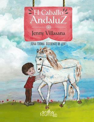 Jenny Villasana - El Caballo Andaluz: Una forma diferente de leer, Häftad. Tillgänglighet: Lägg i varukorg