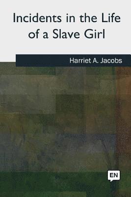 Harriet a. Jacobs - Incidents in the Life of a Slave Girl, Häftad. Tillgänglighet: Lägg i varukorg