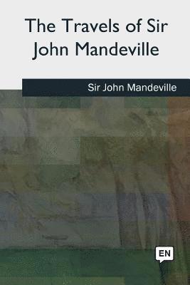 John Mandeville - The Travels of Sir John Mandeville, Häftad