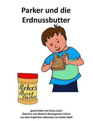 Dana M Lewis - Parker und die Erdnussbutter, Häftad. Tillgänglighet: Lägg i varukorg