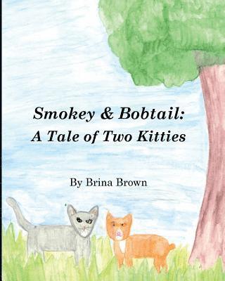 M. Brown - Smokey & Bobtail: A Tale of Two Kitties, Häftad. Tillgänglighet: Lägg i varukorg