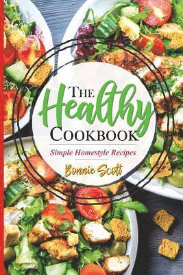 Bonnie Scott - Healthy Cookbook, Häftad. Tillgänglighet: Lägg i varukorg