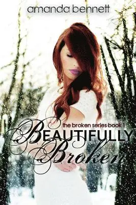 Amanda Bennett - Beautifully Broken, Häftad. Tillgänglighet: Lägg i varukorg