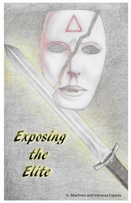 G. Martinez - Exposing the Elite: none, Häftad. Tillgänglighet: Lägg i varukorg