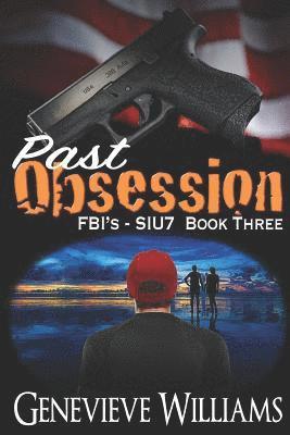 Genevieve Williams - Past Obsession: FBI's SIU7 Series Book 3, Häftad. Tillgänglighet: Lägg i varukorg