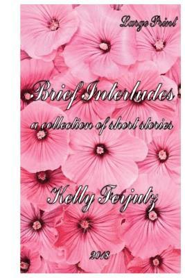 Kelly Ferjutz - Brief Interludes - LP: A collection of Short Stories, Häftad. Tillgänglighet: Lägg i varukorg