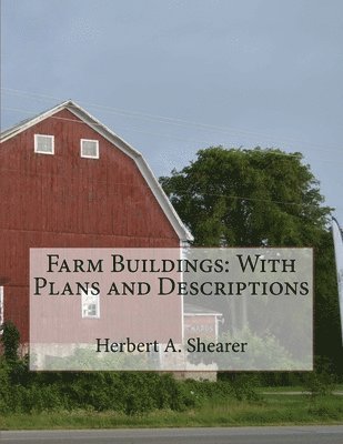 Herbert A. Shearer - Farm Buildings: With Plans and Descriptions, Häftad. Tillgänglighet: Lägg i varukorg
