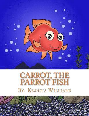 Carrot, the Parrot Fish