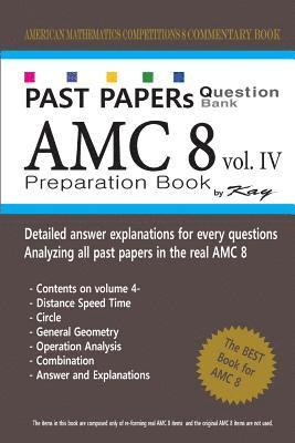 Kay - Past Papers Question Bank AMC8 [volume 4]: amc8 math preparation book, Häftad
