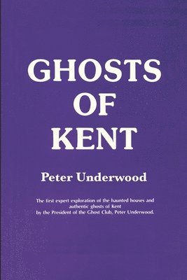 Peter Underwood - Ghosts of Kent, Häftad. Tillgänglighet: Lägg i varukorg