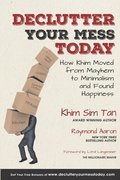 Declutter Your Mess Today: How Khim Moved from Mayhem to Minimalish and Found Happiness