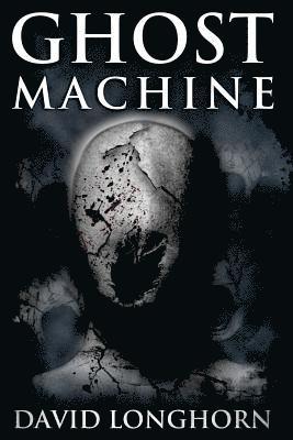 David Longhorn - Ghost Machine, Häftad. Tillgänglighet: Lägg i varukorg