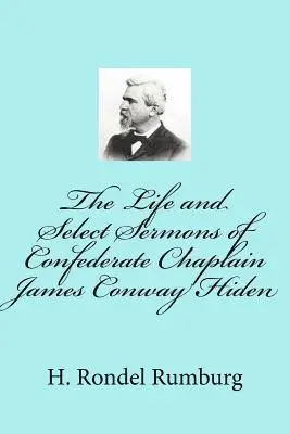 H Rondel Rumburg - Life and Select Sermons of Confederate Chaplain James Conway Hiden, Häftad. Tillgänglighet: Tillfälligt slut