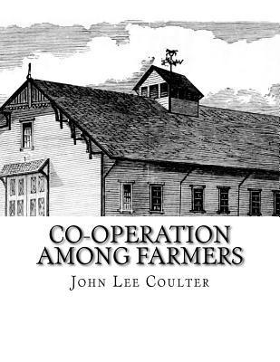 John Lee Coulter - Co-operation Among Farmers: The Keystone of Rural Prosperity, Häftad. Tillgänglighet: Lägg i varukorg