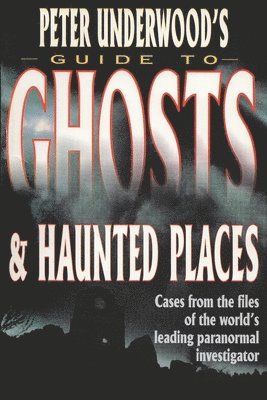 Peter Underwood - Peter Underwood's Guide to Ghosts & Haunted Places, Häftad. Tillgänglighet: Lägg i varukorg
