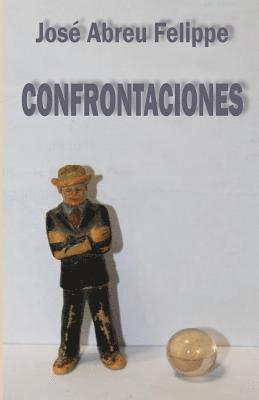 José Abreu Felippe - Confrontaciones, Häftad. Tillgänglighet: Lägg i varukorg