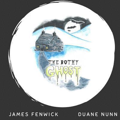 James Fenwick - The Bothy Ghost, Häftad. Tillgänglighet: Lägg i varukorg