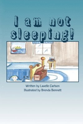 Lavelle Carlson - I am not sleeping!, Häftad. Tillgänglighet: Lägg i varukorg