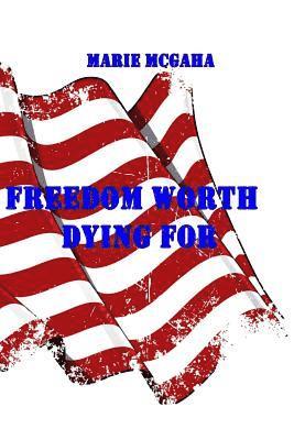 Marie McGaha - Freedom Worth Dying For, Häftad. Tillgänglighet: Lägg i varukorg