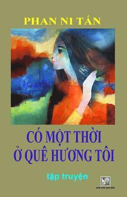 Van Hoc Moi - Co Mot Thoi O Que Huong Toi: Phan Ni Tan, Häftad. Tillgänglighet: Lägg i varukorg