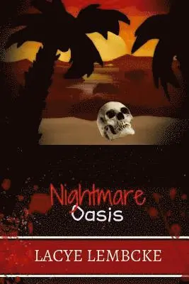 Lacye Lembcke, Cherry House Press - Nightmare Oasis, Häftad. Tillgänglighet: Lägg i varukorg