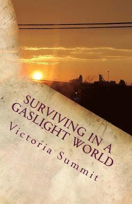 Victoria Summit - Surviving in a Gaslight World: Reclaiming Your Life After a Toxic Relationship, Häftad. Tillgänglighet: Lägg i varukorg