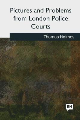 Thomas Holmes - Pictures and Problems from London Police Courts, Häftad. Tillgänglighet: Lägg i varukorg