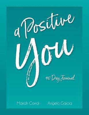 Angela Garcia, Mariah Corral - A Positive You, Häftad. Tillgänglighet: Lägg i varukorg
