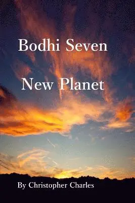 Christopher Charles - Bodhi Seven: The New Planet, Häftad. Tillgänglighet: Lägg i varukorg