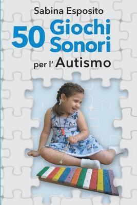 Sabina Esposito - 50 Giochi Sonori Per l'Autismo, Häftad. Tillgänglighet: Lägg i varukorg