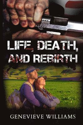 Genevieve Williams - Life, Death, and Rebirth: FBI's SIU7 Series Book 3.5, Häftad. Tillgänglighet: Lägg i varukorg