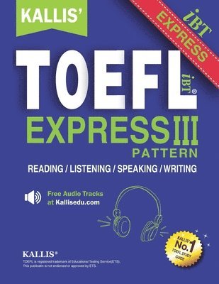 Kallis Edu - KALLIS' TOEFL Express Pattern III: Selections from KALLIS' TOEFL iBT Pattern Series-Advanced Level - Four Complete Practice Tests, Häftad. Tillgänglighet: Lägg i varukorg