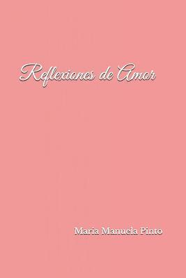 Maria Manuela Pinto - Reflexiones de Amor, Häftad. Tillgänglighet: Lägg i varukorg