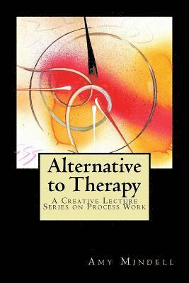 Amy Mindell - Alternative to Therapy, Häftad. Tillgänglighet: Lägg i varukorg