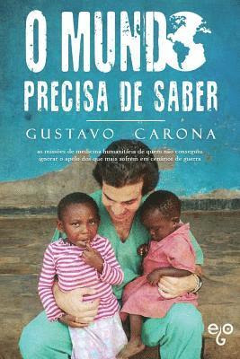 Gustavo Carona, Ego Editora - O Mundo precisa de saber, Häftad