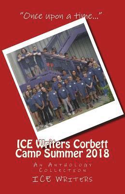 Jessica Domer, Phillip Goodchild - ICE Writers Corbett Camp Summer 2018: An Anthology Collection, Häftad. Tillgänglighet: Lägg i varukorg