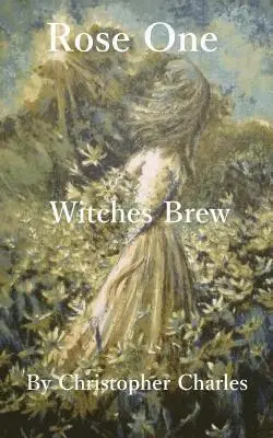 Christopher Charles - Rose One: Witches Brew, Häftad. Tillgänglighet: Lägg i varukorg