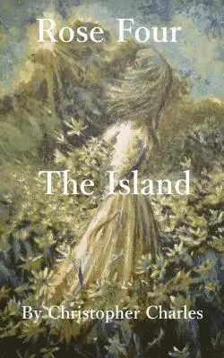 Christopher Charles - Rose Four: The Island, Häftad. Tillgänglighet: Lägg i varukorg