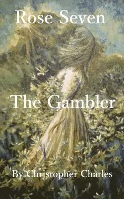 Christopher Charles - Rose Seven: The Gambler, Häftad. Tillgänglighet: Lägg i varukorg