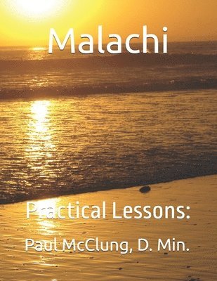 D. Min Paul D. McClung - Malachi: Practical Lessons:, Häftad. Tillgänglighet: Lägg i varukorg