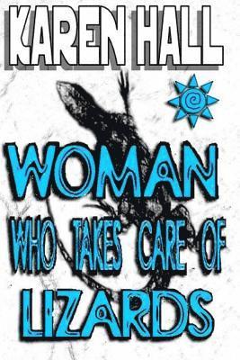 Karen Hall - Woman Who Takes Care of Lizards, Häftad. Tillgänglighet: Lägg i varukorg