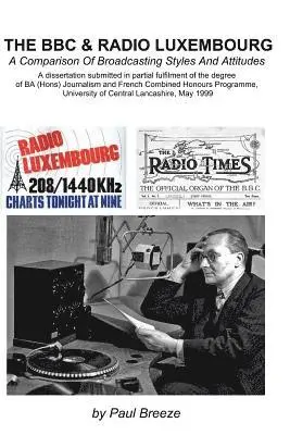 Paul Breeze - The BBC And Radio Luxembourg: A Comparison Of Broadcsting Styles and Attitudes, Häftad. Tillgänglighet: Lägg i varukorg