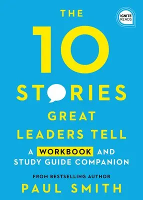 Paul Smith - The 10 Stories Great Leaders Tell: A Workbook and Study Guide Companion, Häftad. Tillgänglighet: Lägg i varukorg