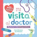 Mi Visita Al Doctor: My Doctor's Visit Bilingual Edition