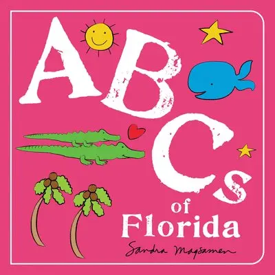 Sandra Magsamen - ABCs of Florida, Kartonnage. Tillgänglighet: Lägg i varukorg