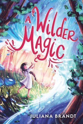 Juliana Brandt - A Wilder Magic, Häftad